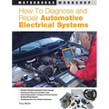 How to Diagnose and Repair Automotive Electrical Systems - Paperback
