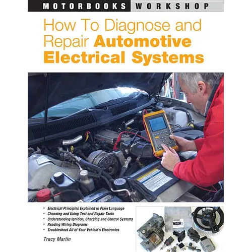 How to Diagnose and Repair Automotive Electrical Systems - Paperback