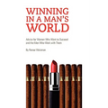 Winning in a Man's World - Hardcover