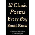 50 Classic Poems Every Boy Should Know - Paperback