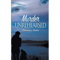 Murder Unrehearsed - Paperback