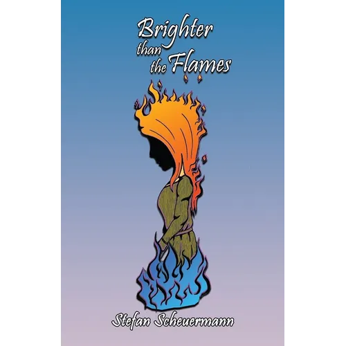Brighter than the Flames - Paperback