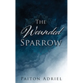 The Wounded Sparrow - Paperback