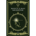 Body's a Bad Monster - Paperback