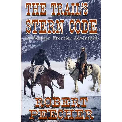 The Trail's Stern Code: A Western Frontier Adventure - Paperback