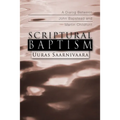 Scriptural Baptism - Paperback