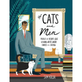 Of Cats and Men: Profiles of History's Great Cat-Loving Artists, Writers, Thinkers, and Statesmen - Hardcover