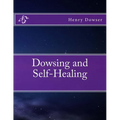 Dowsing and Self-Healing - Paperback