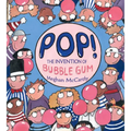 Pop!: The Invention of Bubble Gum - Hardcover