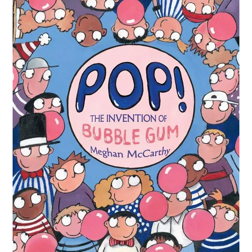 Pop!: The Invention of Bubble Gum - Hardcover