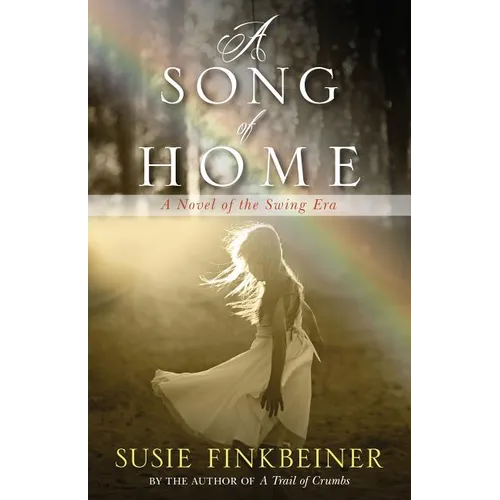 A Song of Home: A Novel of the Swing Era - Paperback
