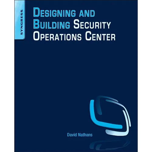 Designing and Building Security Operations Center - Paperback