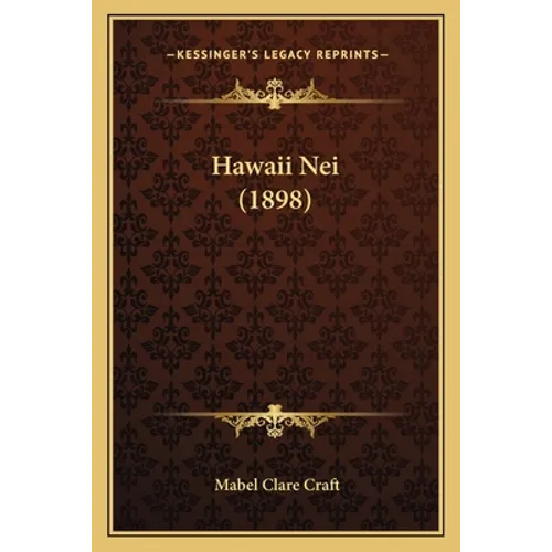 Hawaii Nei (1898) - Paperback
