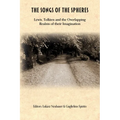 The Songs of the Spheres: Lewis, Tolkien and the Overlapping Realms of their Imaginations - Paperback