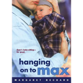 Hanging on to Max - Paperback