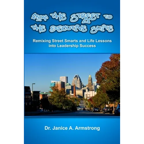 From the Street to the Executive Suite - Paperback