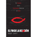 El Fin de la Religión: Un Encuentro con la Espiritualidad Subversiva de Jesús - Paperback