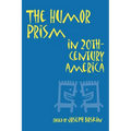 The Humor Prism in 20th Century American Society - Paperback
