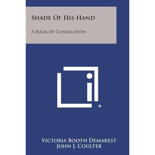 Shade of His Hand: A Book of Consolation - Paperback