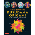 Mind-Blowing Kusudama Origami: The Art of Modular Paper Folding - Paperback