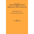Abstracts of the Testamentary Proceedings of Maryland Volume XVIII: 1727-1730 - Paperback