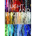 Light and Emotions: Exploring Lighting Cultures. Conversations with Lighting Designers - Hardcover