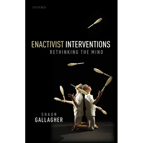 Enactivist Interventions: Rethinking the Mind - Paperback