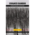Crooked Bamboo: A Memoir from Inside the Diem Regime - Hardcover