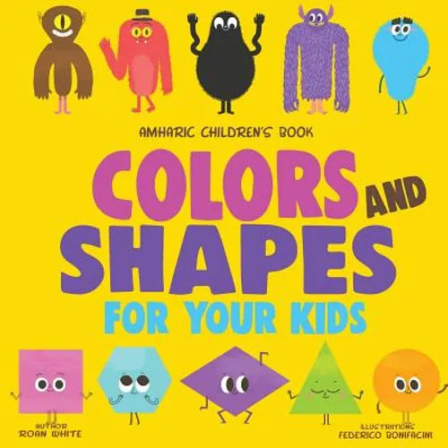 Amharic Children's Book: Colors and Shapes for Your Kids - Paperback