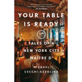 Your Table Is Ready: Tales of a New York City Maître D' - Paperback