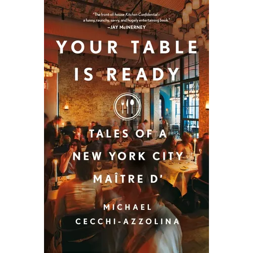 Your Table Is Ready: Tales of a New York City Maître D' - Paperback