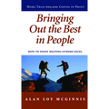 Bringing Out the Best in People: How to Enjoy Helping Others Excel - Paperback