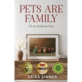 Pets are Family: It's as simple as that. - Paperback