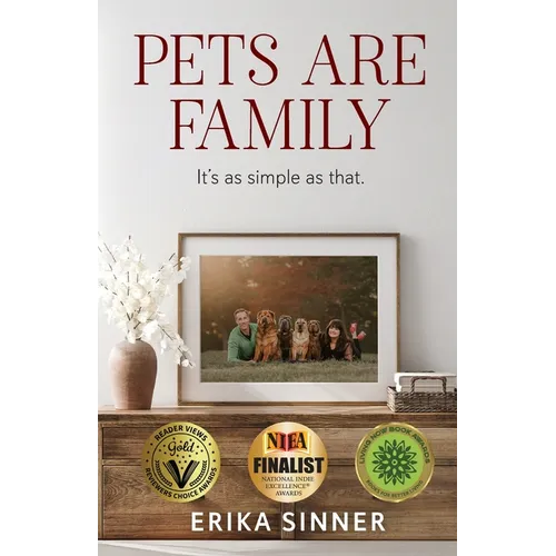 Pets are Family: It's as simple as that. - Paperback