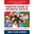 Parents' Guide to Homeschool: Making Education Easy and Fun - Paperback