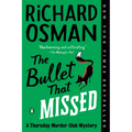 The Bullet That Missed: A Thursday Murder Club Mystery - Paperback