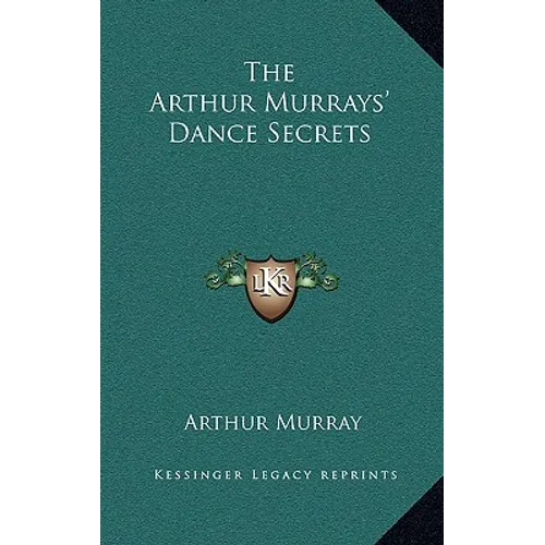 The Arthur Murrays' Dance Secrets - Hardcover