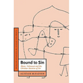 Bound to Sin: Abuse, Holocaust and the Christian Doctrine of Sin - Paperback