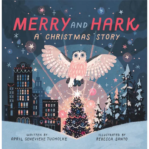Merry and Hark: A Christmas Story - Hardcover