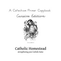 Baltimore Catechism Primer Copybook, Cursive Edition - Paperback