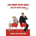 Lay Down with Dogs - Get Up with Fleas - Paperback