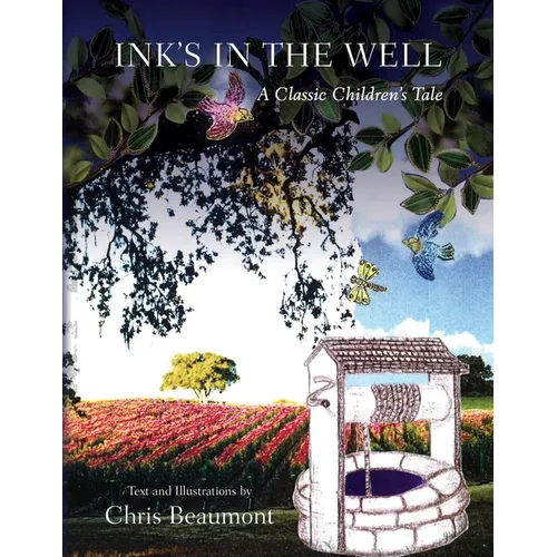 Ink's in the Well: A Classic Children's Tale - Paperback