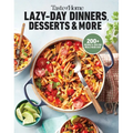 Taste of Home Lazy-Day Dinners, Desserts & More: Dishes So Easy ...They Almost Make Themselves! - Paperback
