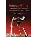 Range Wars: The Environmental Contest for White Sands Missile Range - Paperback