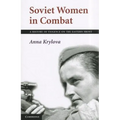 Soviet Women in Combat: A History of Violence on the Eastern Front - Paperback