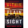 Within Plain Sight: A Detective Byron Mystery - Paperback