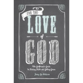 For the Love of God: A Woman's Guide to Finding Faith and Getting Grace - Paperback