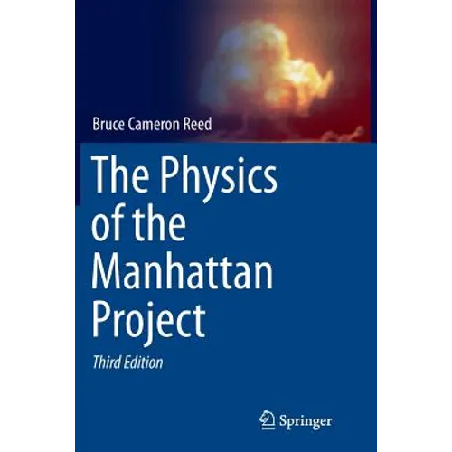 The Physics of the Manhattan Project - Paperback