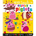 Never Touch the Stinky Piglets - Board Book