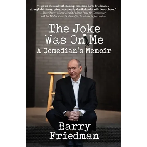 The Joke Was On Me: A Comedian's Memoir - Paperback